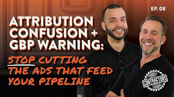 Lead Attribution Confusion: Stop Cutting the Ads That Feed Your Pipeline (Ep 8)