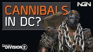 Cannibals In Dc?? Lore Theory Crafting The Division 2