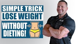 This Simple Trick Can Help You Lose Weight Without Dieting!