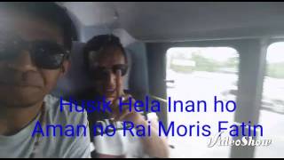 Husik Hela Inan ho Aman no Rai Moris Fatin