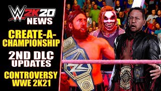 WWE 2K20 News: CREATE A CHAMPIONSHIP & 2nd DLC Updates, Controversy Of Devs QUITTING, 2K21 & More!
