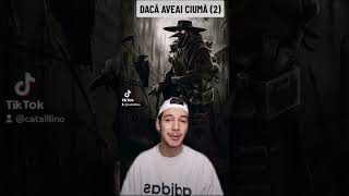 Dacă Aveai Ciumă Mureai?