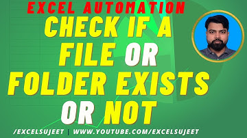 Check If A File or Folder Exists or Not Using VBA by ExcelSujeet