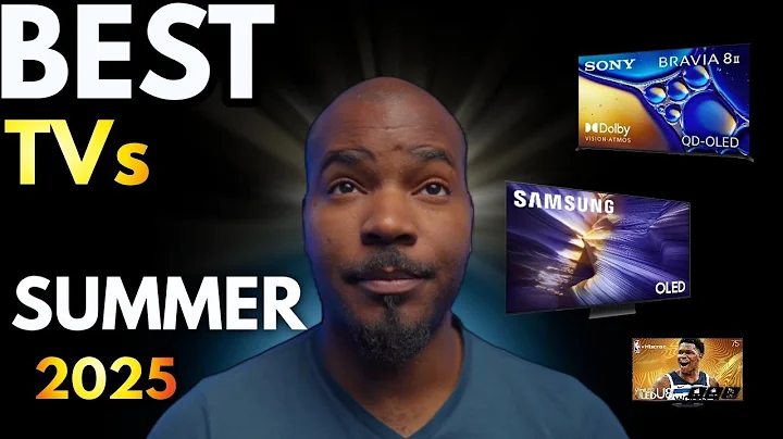 Best TVs Of Summer 2025 thumbnail
