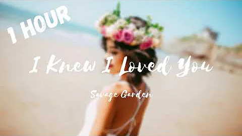 Savage Garden - I Knew I Loved You (1 hour loop)