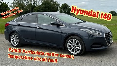 Hyundai i40, P24C6 particulate matter sensor temperature sensor fault