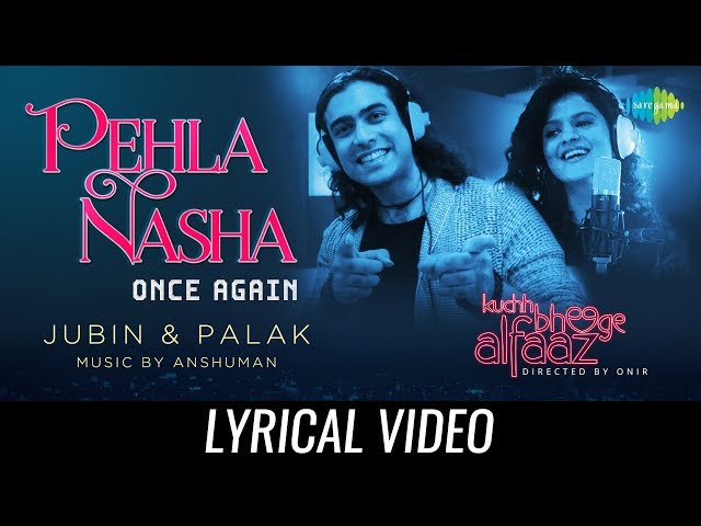 Pehla Nasha Once Again | Lyrical | Kuchh Bheege Alfaaz | Zain Khan | Geetanjali | Jubin| Palak class=