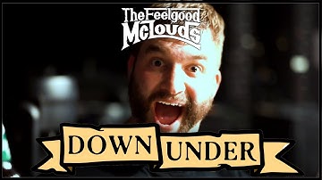 The Feelgood McLouds - Down Under (Official Music Video)