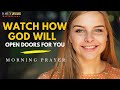 🔥 Witness How God Opens Miracles for You! | Morning Prayer