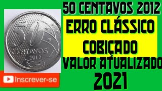 50 Centavos 2012 Escassa Batida Dupla no Brasil Valor Atualizado 2021