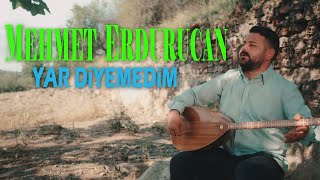 Mehmet ERDURUCAN | YAR DİYEMEDİM Resimi