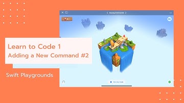 Adding a New Command #2 - Swift Playgrounds : Learn to Code 1