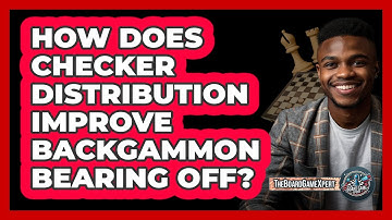 How Does Checker Distribution Improve Backgammon Bearing Off? - The Board Game Xpert