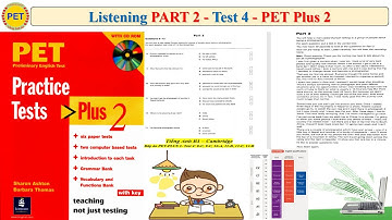 PET Plus 2 Listening Part 2 Test 4 (Transcript + Key)