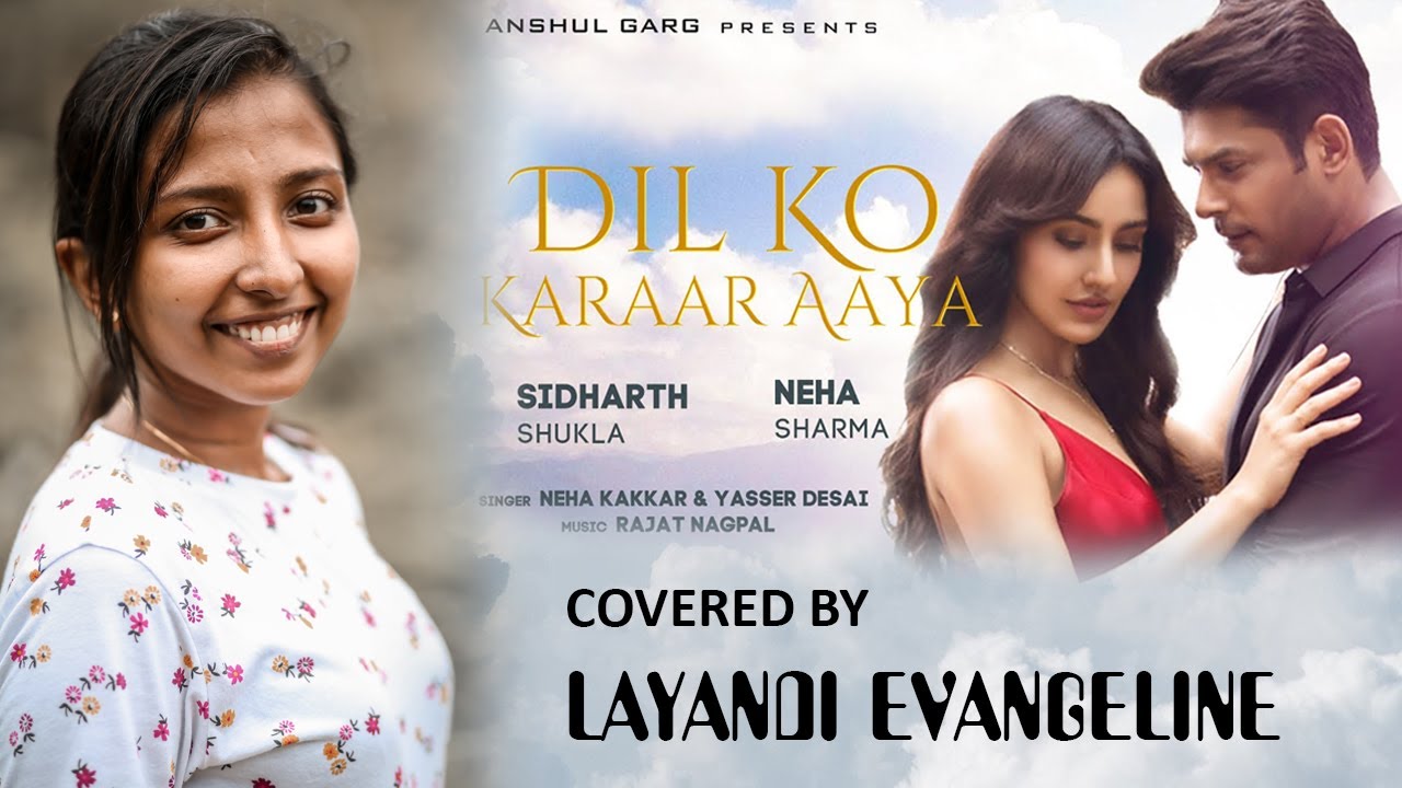 Dil ko Karrar Aaya (Cover) | Layandi Evangeline