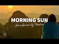 Soave sessions by madism  morning sun  happy songs for waking up  the good life no24