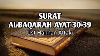Surat Al baqarah Ayat 30-39 | Murottal Merdu Ustadz Hanan Attaki