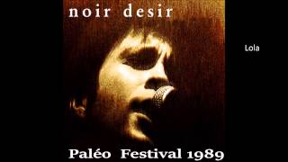 1989 - Noir Désir  Lola (Paléo festival)