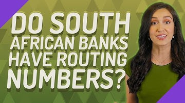 Do South African banks have routing numbers?