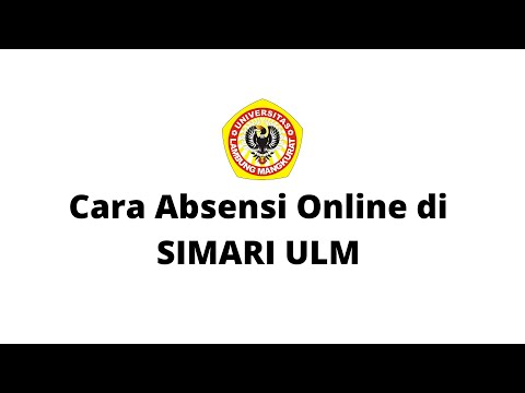 #Tutorial | Cara Absensi Online di SIMARI ULM | Universitas Lambung Mangkurat