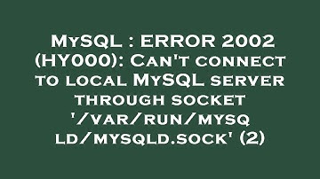 MySQL : ERROR 2002 (HY000): Can