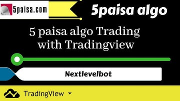 Algo Trading | 5paisa trading with Tradingview and automation