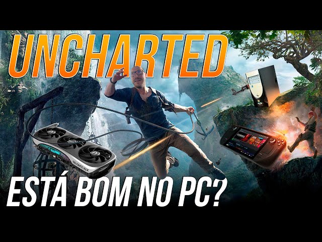Uncharted no PC! Testamos o Legado dos Ladrões na RTX 4090, no Baratinho e  até no Steam Deck!