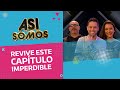 Así Somos: Programa del 7 de Abril 2021