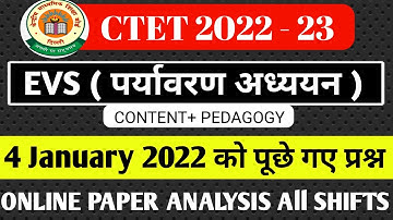 EVS(content+ pedagogy)4 जनवरी 2022 question paper ||online paper analysis all shifts||CTET 2022 - 23