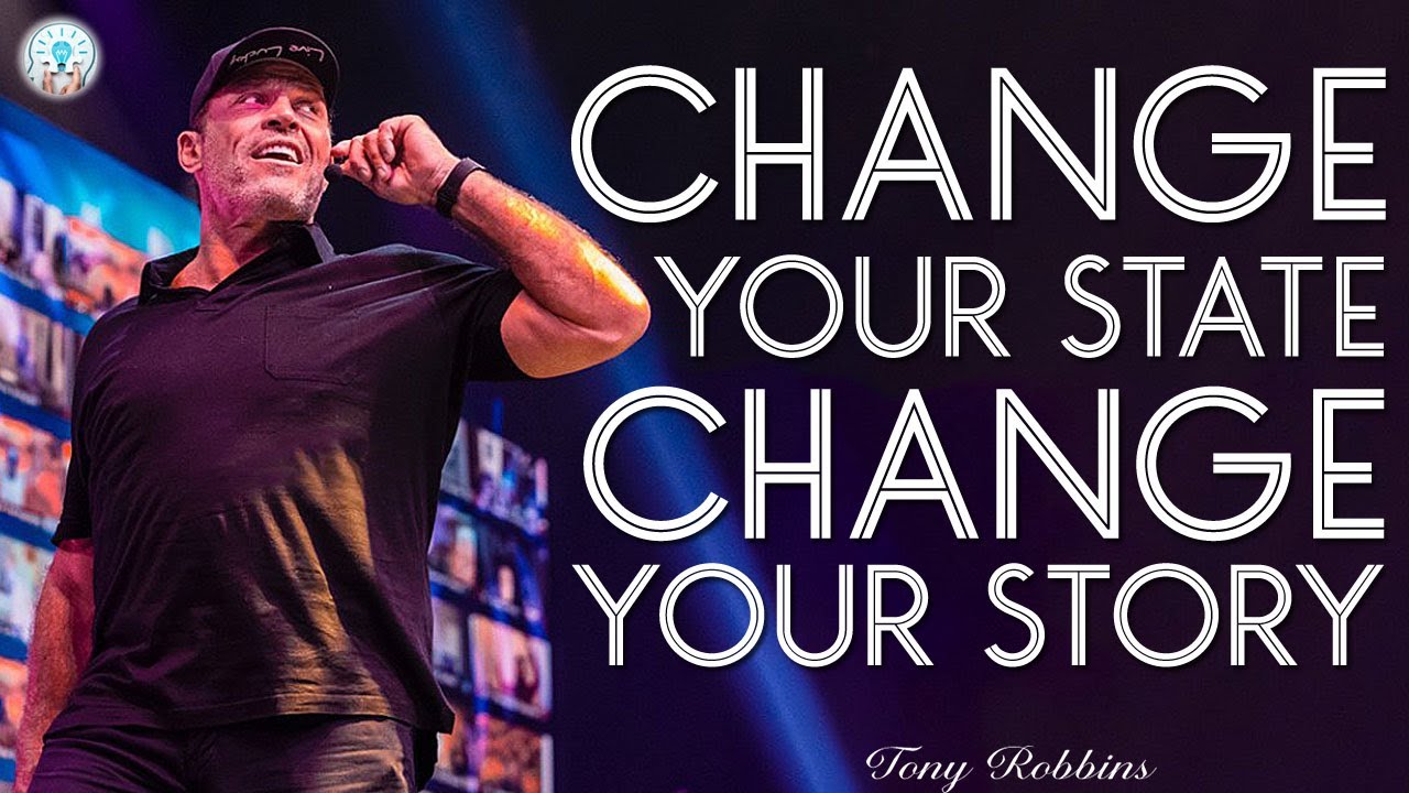 Tony Robbins Motivation 2023   Change Your State Change your Story