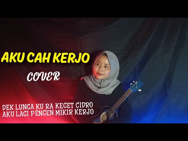 Aku cah kerjo - Pendhoza || Cover kentrung by ajeng_jenggleng class=