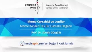 1 Meme Kanseri Tek Bir Hastalık Değildir Prof. Dr. Semih Görgülü