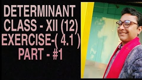 Determinant Ex (4.1)class (12) part #1  Mathematics study channel
