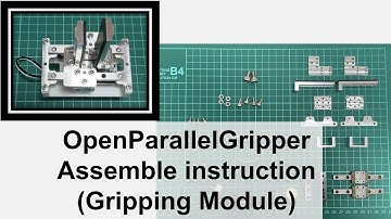 Assemble instruction of open parallel gripper (gripping module)
