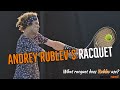 Andrey Rublev's Racquet - What racquet does Rublev use?