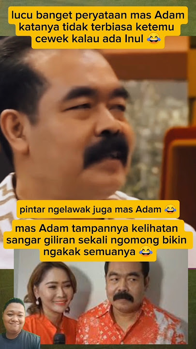 lucu banget mas Adam katanya tidak terbiasa ketemu cewek kalau ada Inul Daratista😂#short#video#