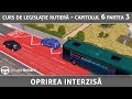 DRPCIV - Curs de legislatie rutiera - Cap 6 Part 3 - oprirea interzisă