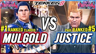 T8 🔥 Mulgold (#1 Ranked Claudio) vs Justice (#5 Ranked Paul) 🔥 Tekken 8 High Level Gameplay