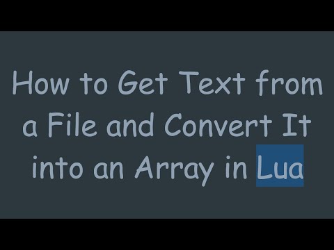 How to Get Text from a File and Convert It into an Array in Lua