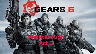 Gears 5 - Full game walkthrough: Act 3