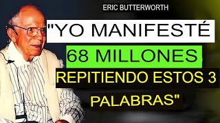 Solo necesitas repetir 3 palabras y el dinero FLUIRÁ SIN ESFUERZO  Eric Butterworth