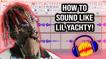 How To Sound Like Lil Yachty! Audacity Tutorial!