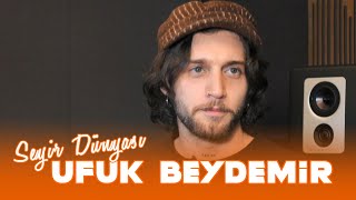 Seyir Dünyası - Ufuk Beydemir