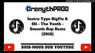 Instru Type BigFlo & Oli - The Youth - Smooth Rap Beats (2018) screenshot 5