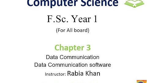 FSc Computer Science Book 1, CH 3, LEC 61: Data Communication software