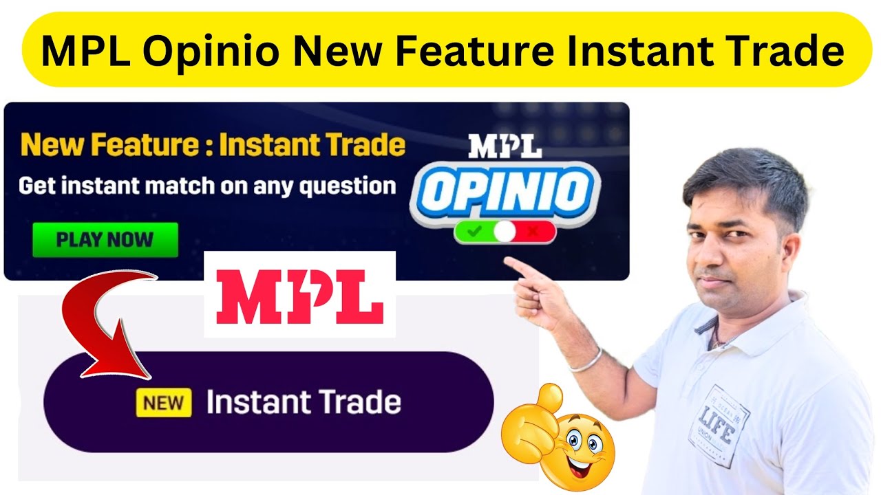 MPL Opinio New Feature Instant Trade MPL Opinio New Update