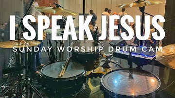 I SPEAK JESUS / JACK DRUMMER / Worship Drum Cam