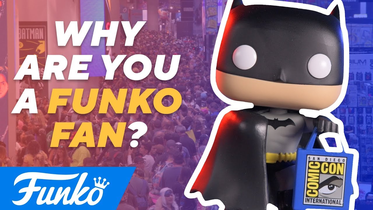 2019 SDCC - Why Are You a Funko Fan?