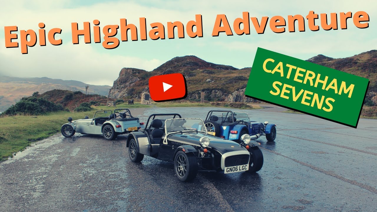 Epic We go on a Grand Tour of the Scottish Highlands Caterham Sevens