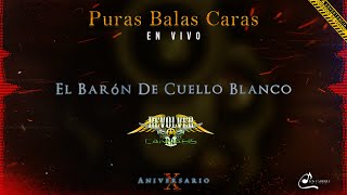 Revolver Cannabis - El Barón De Cuello Blanco "En Vivo" Letra